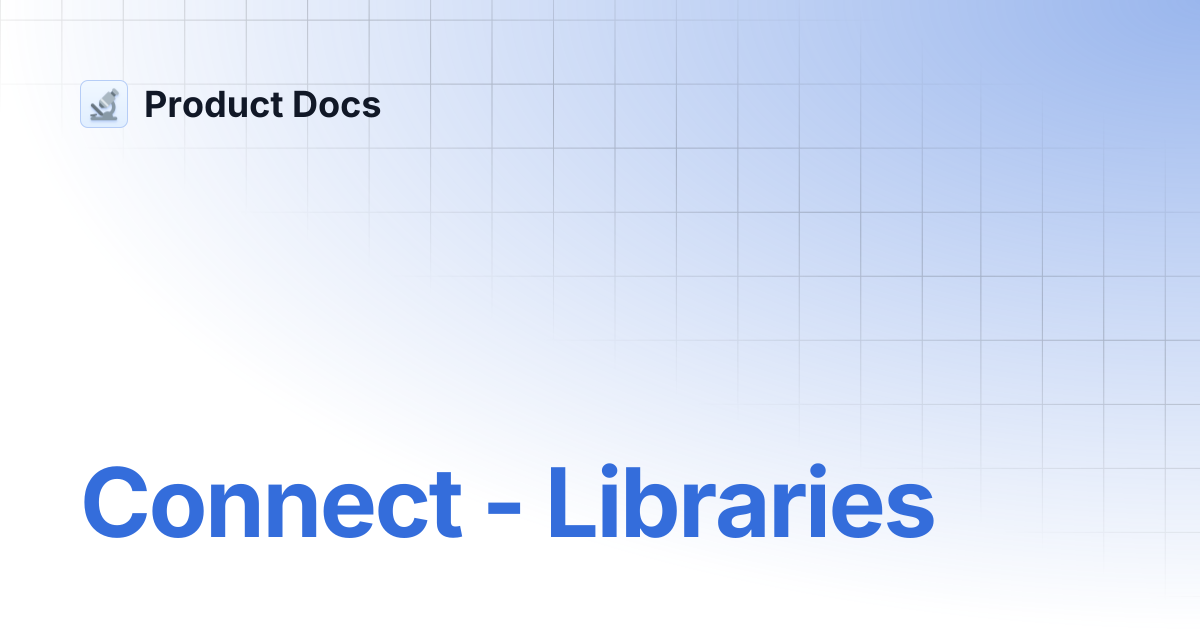 Connect - Libraries | Product Docs